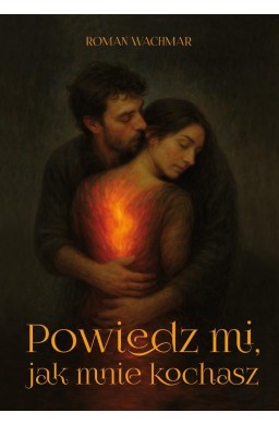 Powiedz mi, jak mnie kochasz