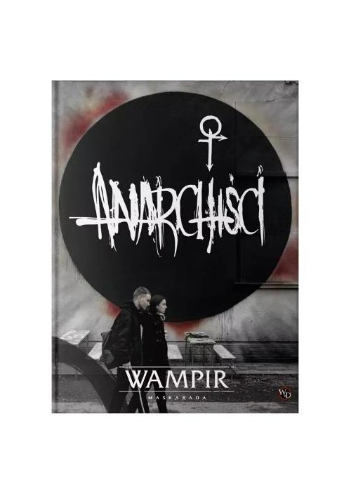 Wampir: Maskarada Anarchiści Podręcznik dodatkowy