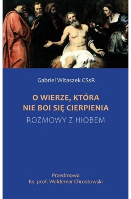 O wierze, która nie boi się cierpienia