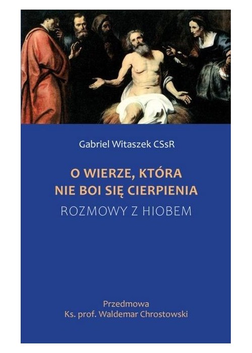 O wierze, która nie boi się cierpienia