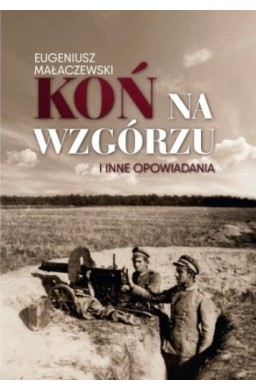 Koń na wzgórzu i inne opowiadania