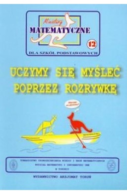 Miniatury matematyczne 12 Uczymy się myśleć...