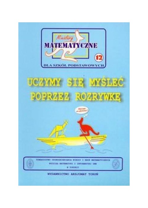 Miniatury matematyczne 12 Uczymy się myśleć...