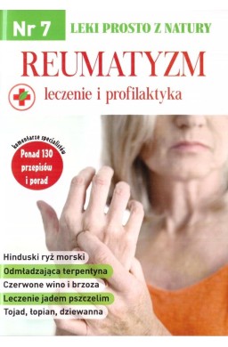 Leki prosto z natury nr 7 Reaumatyzm - leczenie...