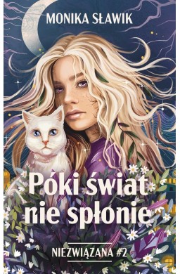 Niezwiązana T.2 Póki świat nie spłonie