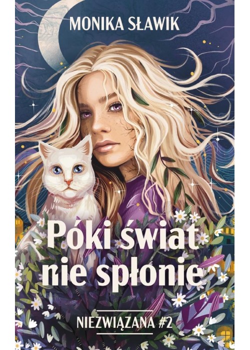 Niezwiązana T.2 Póki świat nie spłonie