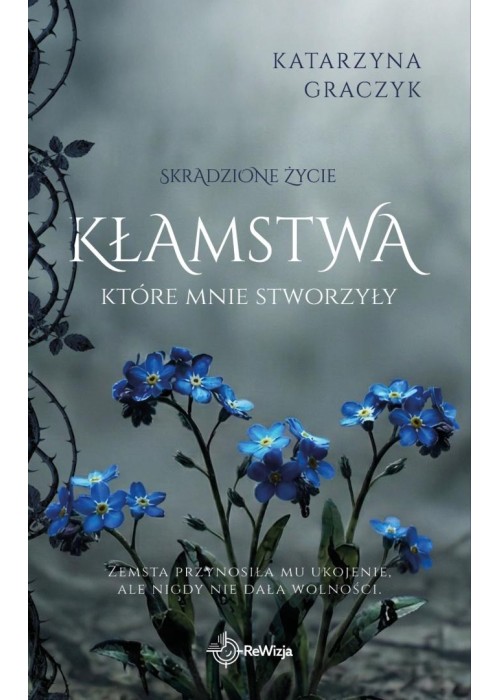 Skradzione życie T1 Kłamstwa, które mnie stworzyły