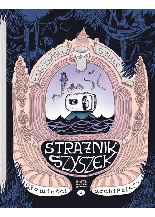 Opowieści z archipelagu T.1 Strażnik szyszek