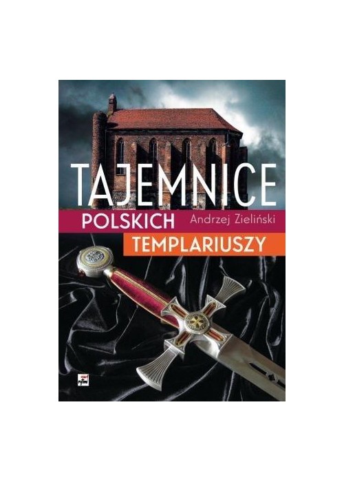 Tajemnice polskich templariuszy