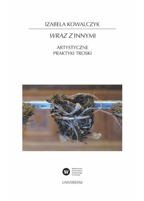 Wraz z Innymi. Artystyczne praktyki troski