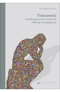Tożsamość. Paradygmatyczne momenty refleksji..