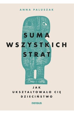 Suma wszystkich strat. Jak ukształtowało..