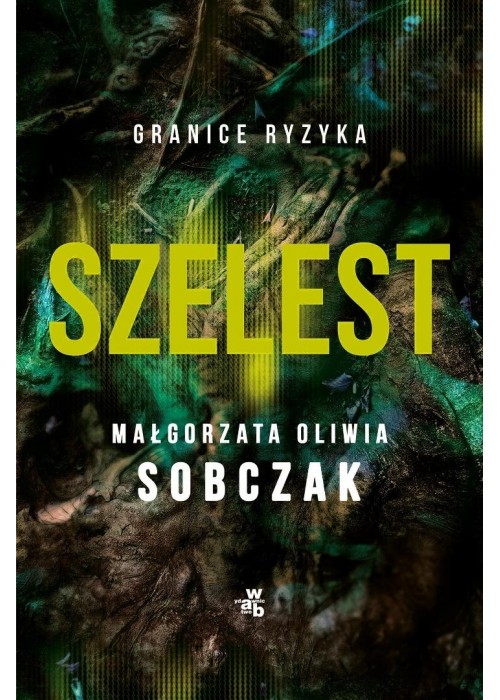 Granice ryzyka. Szelest