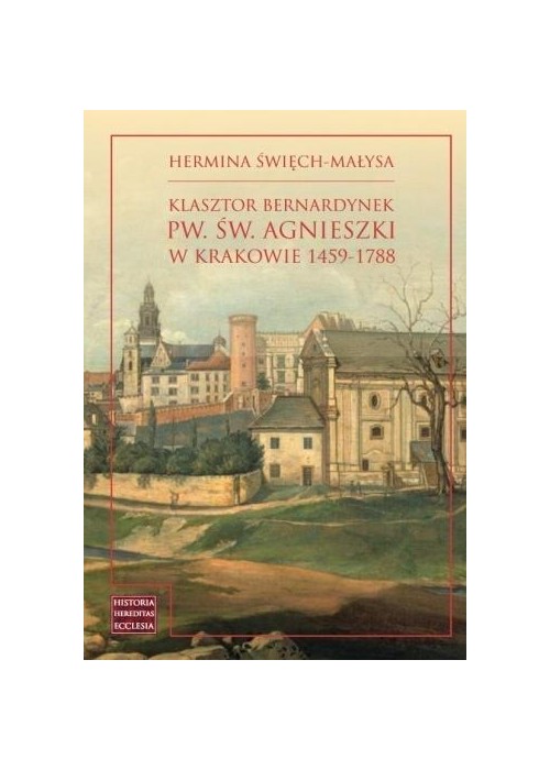 Klasztor bernardynek pw. św. Agnieszki w Krakowie