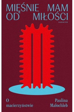 Mięśnie mam od miłości. O macierzyństwie