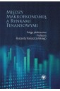 Między makroekonomią a rynkami finansowymi