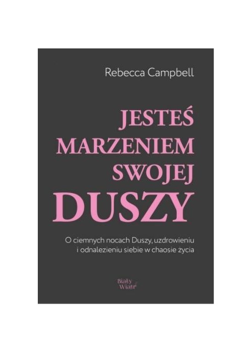 Jesteś marzeniem swojej duszy