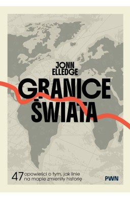 Granice świata. 47 opowieści o tym, jak linie na..