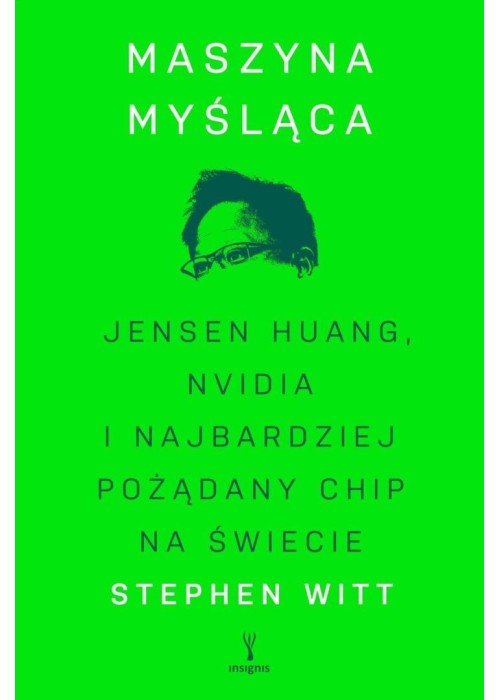 Maszyna myśląca. Jensen Huang, Nvidia i...