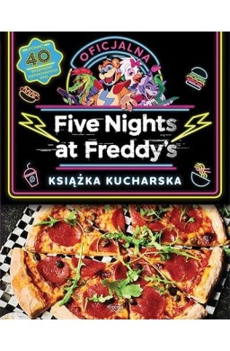 Five Nights at Freddy's Oficjalna książka kuchars.