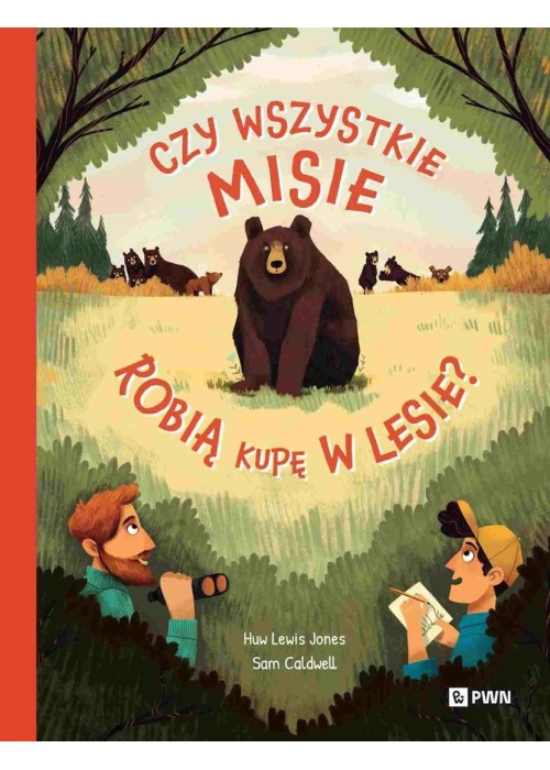 Czy wszystkie misie robią kupę w lesie?
