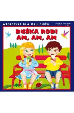 Wierszyki dla maluchów. Buźka robi am, am, am