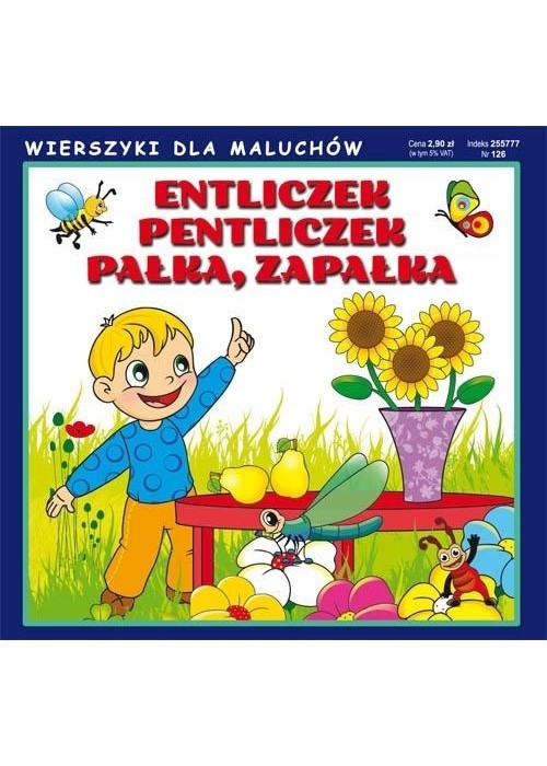 Wierszyki dla maluchów 126. Entliczek, pentliczek