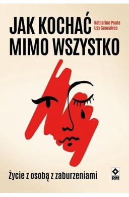 Jak kochać mimo wszystko