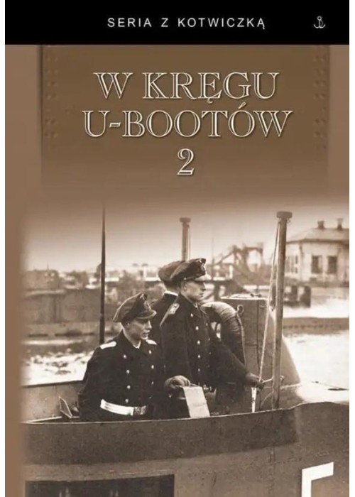 W kręgu U-Bootów T.2 BR w.4