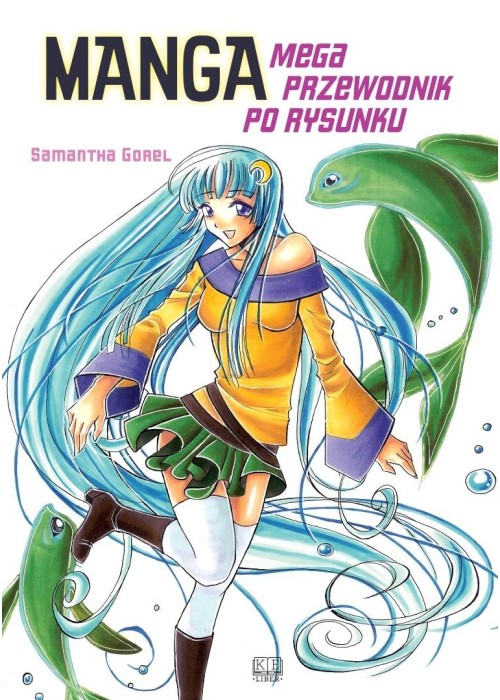 Manga. Mega przewodnik po rysunku