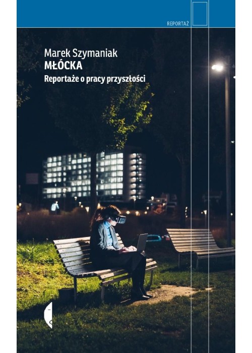 Młócka. Reportaże o pracy przyszłości