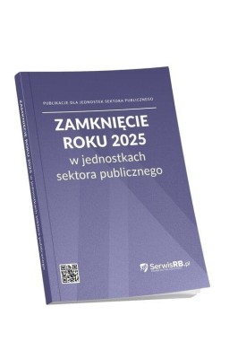 Zamknięcie roku 2025 w jednostkach sektora...