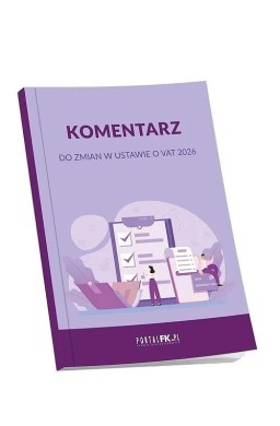 Komentarz do zmian w ustawie o VAT 2026