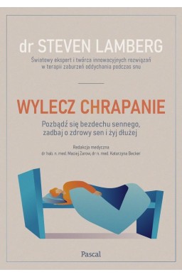 Wylecz chrapanie. Pozbądź się bezdechu sennego...