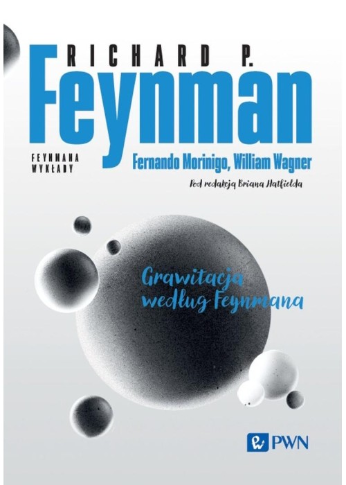 Feynmana wykłady. Grawitacja według Feynmana