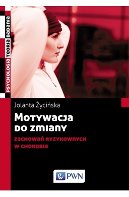 Motywacja do zmiany zachowań ryzykownych...