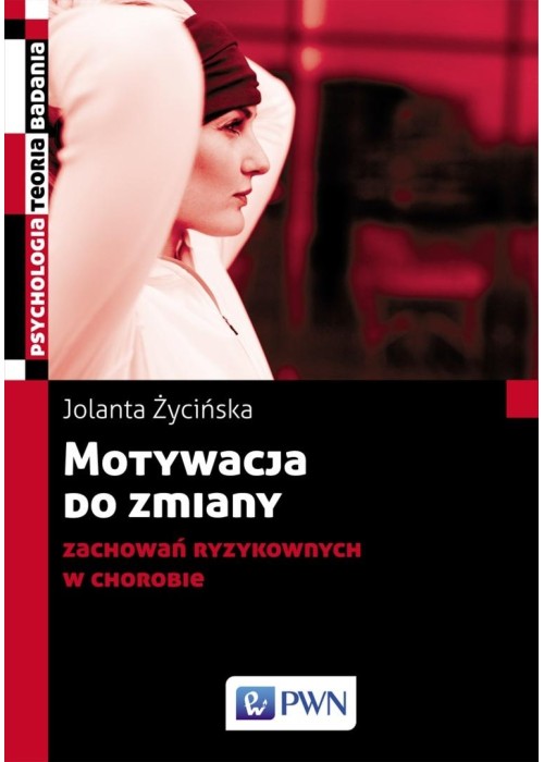 Motywacja do zmiany zachowań ryzykownych...