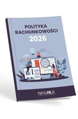 Polityka Rachunkowości w firmie 2026...