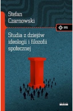 Studia z dziejów ideologii i filozofii społecznej
