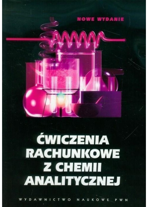 Ćwiczenia rachunkowe z chemii analitycznej