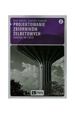 Projektowanie zbiorników żelbetowych T.2