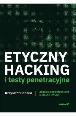 Etyczny hacking i testy penetracyjne