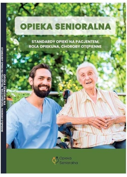 Opieka senioralna. Standardy opieki nad...