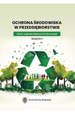 Ochrona środowiska w przedsiębiorstwie. Zbiór...