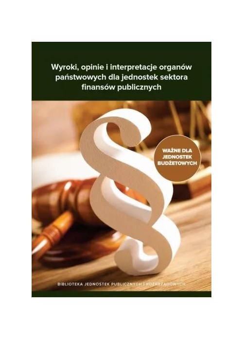 Wyroki, opinie i interpretacje organów...