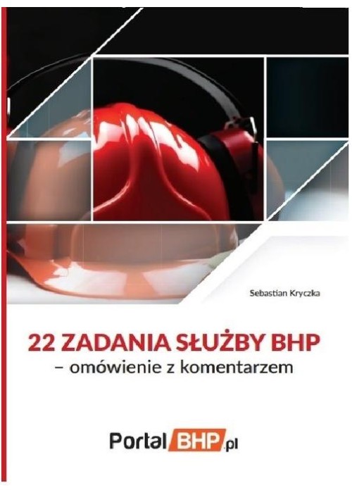 22 zadania służby BHP - omówienie z komentarzem