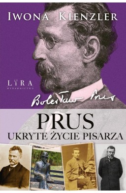 Prus. Ukryte życie pisarza