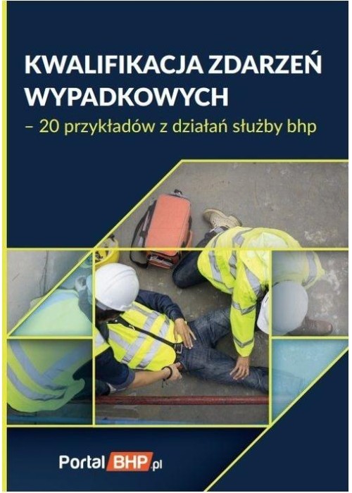 Kwalifikacja zdarzeń wypadkowych - 20 przykładów..