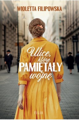 Ulice, które pamiętały wojnę