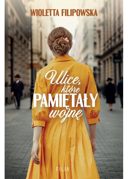 Ulice, które pamiętały wojnę